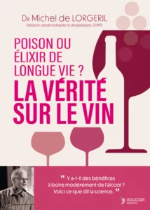 Michel de Lorgeril - La vérité sur le vin